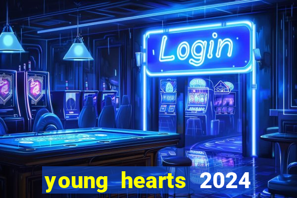 young hearts 2024 online legendado